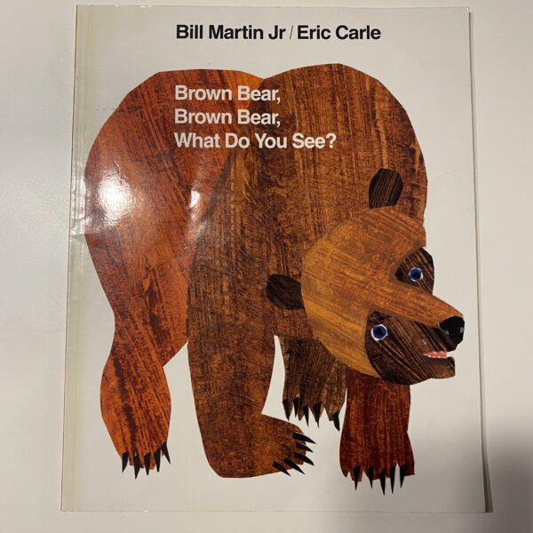Brown Bear, Brown Bear, What Do You See?